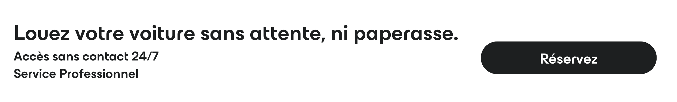 La location de voiture, sans attente.